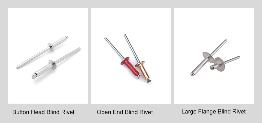Blind Rivet types Blind Rivet types